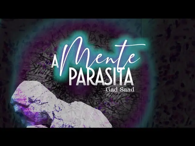 a mente parasista - livro de gad saad