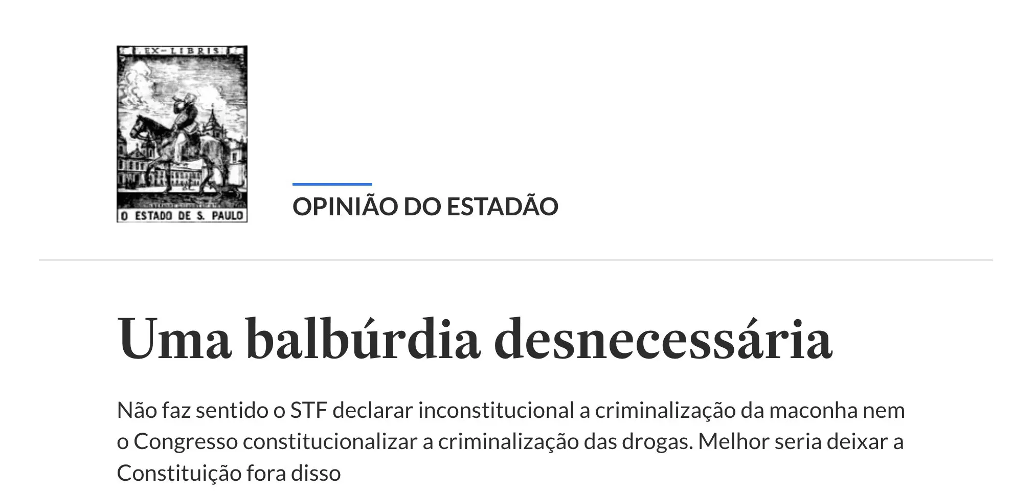Estadão: STF protagoniza 'balbúrdia desnecessária' sobre porte e consumo de maconha
