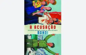 a acusação - livro de bandi - coreia do norte