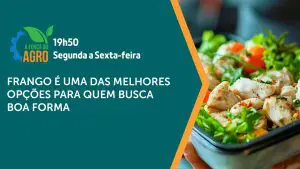 O frango volta a ser assunto em A Força do Agro | Foto: Divulgação/Revista Oeste