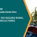 O seguro rural para os agricultores é assunto em A Força do Agro | Foto: Divulgação/Revista Oeste