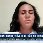A viúva de Clezão ainda disse que teme pelo que pode acontecer com as outras pessoas que permanecem presas por ordem do ministro Alexandre Moraes | Foto: Reprodução/Revista Oeste
