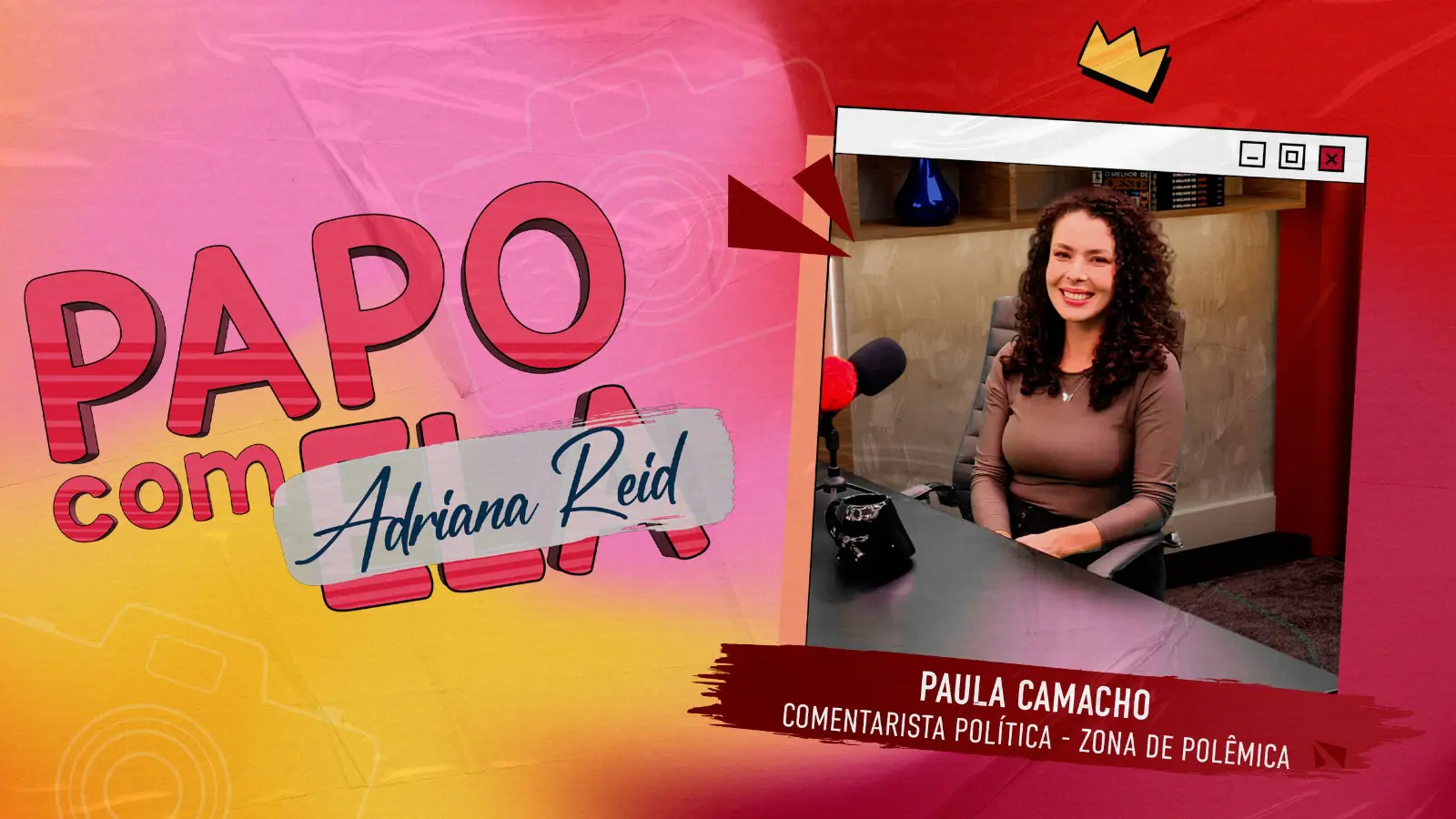 papo com ela - 04022025 - paula camacho do zona de polêmica