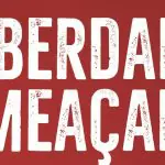 Liberdade ameaçada