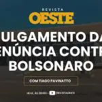 julgamento da denúncia contra bolsonaro - cobertura especial - tiago pavinatto