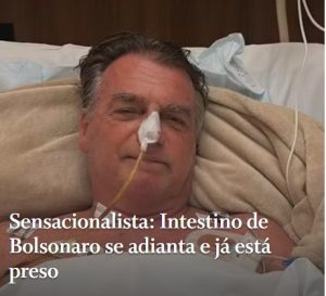 Foto e título usado pelo jornal O Globo para satirizar estado de saúde do ex-presidente Jair Bolsonaro | Texto: Reprodução/Redes sociais