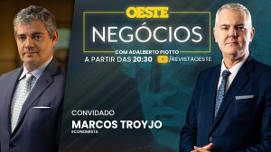 Oeste Negócios Marcos Troyjo Adalberto Piotto