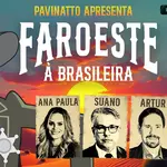 faroeste a brasileira com tiago pavinatto - 26062025