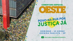 manifestação na avenida paulista - cobertura da revista oeste - justiça já
