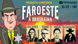 faroeste a brasileira com tiago pavinatto - 16072025