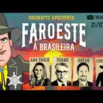 faroeste a brasileira com Gustavo Segré - 21072025