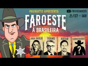 faroeste a brasileira com Gustavo Segré - 21072025