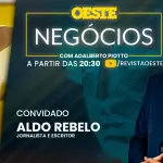 oeste negócios com adalberto pioto - 04082025 - aldo rebelo