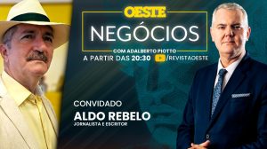 oeste negócios com adalberto pioto - 04082025 - aldo rebelo