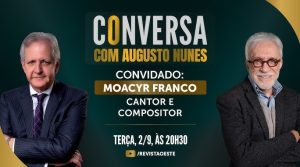conversa com augusto nunes - 02092025 - moacyr franco