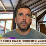 Jordy: 'Vamos falar claro: o Master contratou o Moraes para fazer lobby'