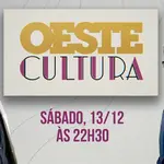 oeste cultura - com dagomir marquezi e lucas nascimento - 13122025