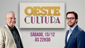 oeste cultura - com dagomir marquezi e lucas nascimento - 13122025