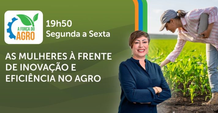 A Força do Agro é transmitido de segunda a sexta, das 19h50 às 20h30 | Foto: Divulgação/Oeste