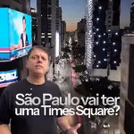 Tarcísio anuncia Times Square em São Paulo