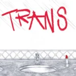 Chega ao Brasil o livro Trans: Quando a Ideologia encontra a Realidade