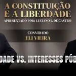 a constituição e a liberdade - 8/6/2026