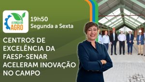 A Força do Agro é transmitido de segunda a sexta, das 19h50 às 20h30 | Foto: Divulgação/Oeste