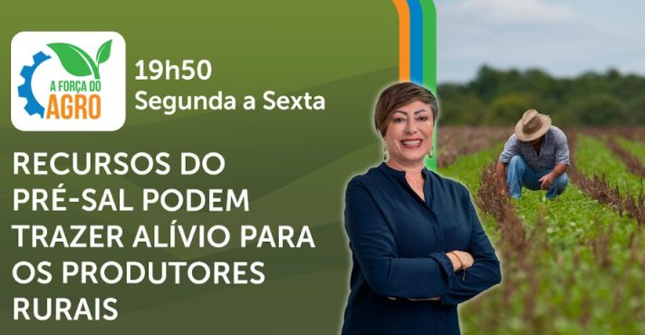 A Força do Agro é transmitido de segunda a sexta, das 19h50 às 20h30 | Foto: Divulgação/Oeste