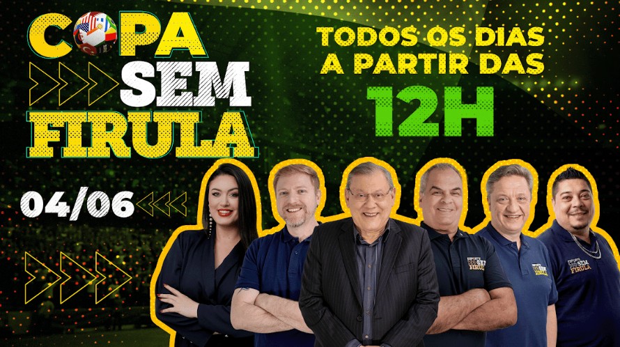 Copa sem Firula: assista ao programa de 4/6/2026