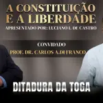 a constituição e a liberdade - 20/7/2026