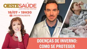 Oeste Saúde, com Denise Steiner: assista ao programa de 18/7/2026
